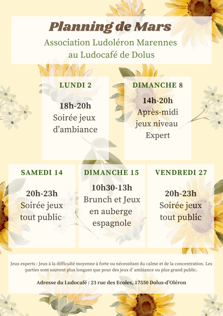 Planning de Mars :
Lundi 2 Mars 18h-20h : soirée jeux d'ambiance
Dimanche 8 Mars 14h-20h : après-midi jeux niveau expert
Samedi 14 Mars 20h-23h : Soirée jeux tout public
Dimanche 15 Mars 10h30-13h : Brunch et jeux en auberge espagnole
Vendredi 27 Mars 20h-23h : Soirée jeux tout public